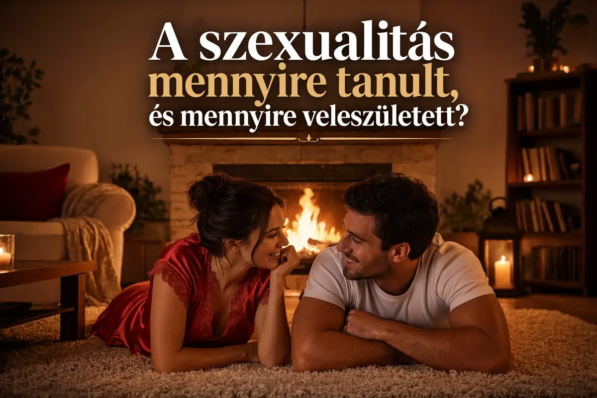 A szexualitás mennyire tanult, és mennyire veleszületett?