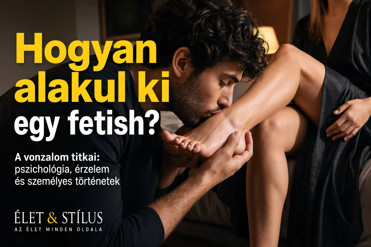Hogyan alakul ki egy fétish?
